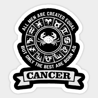 Only The Best Men Are Born As Cancer Sticker